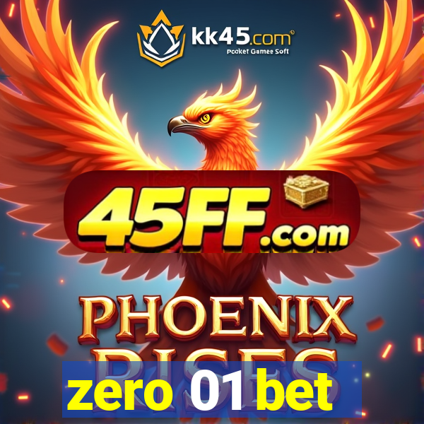 zero 01 bet